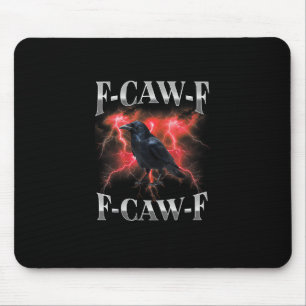 Mousepad Corvo F-Caw-F Pássaro Corvo Memes Gótico