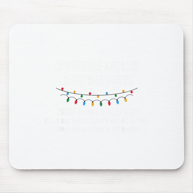 Mousepad Coworkers Are Like Christmas Lights They Hang Toge (Frente)