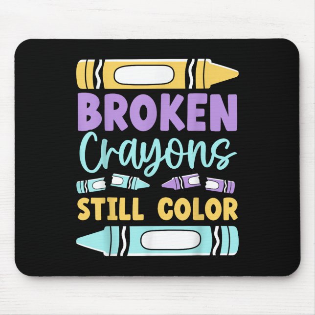 Mousepad Crayons Partidos Ainda Têm Saúde Mental Colorido E (Frente)