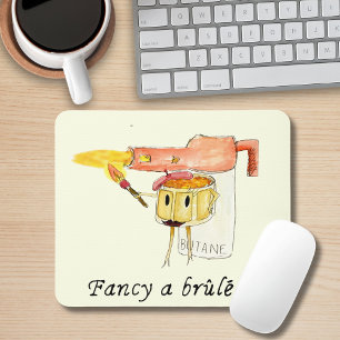Mousepad Creme Brûlée Funny Quote Quirky Dessert Weird Art