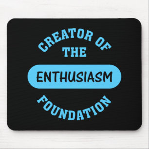 Mousepad Criador da fundação do entusiasmo