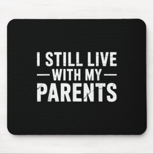 Mousepad Crianças Engraçadas Citação Que Eu Ainda Vivo Com