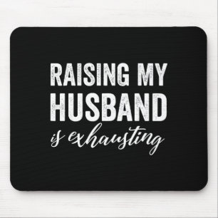 Mousepad Criando meu marido esposa exaustiva frase engraçad