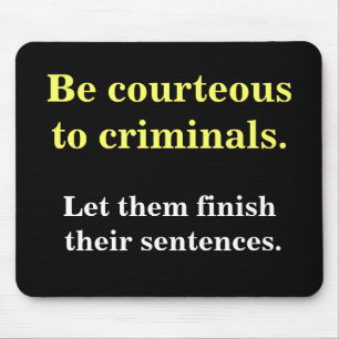 Mousepad Criminal Lawyer Gift Funny Crime Punishment Slogan
