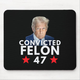 Mousepad Criminoso Condenado 47 Presidente 2025 Anti Trump