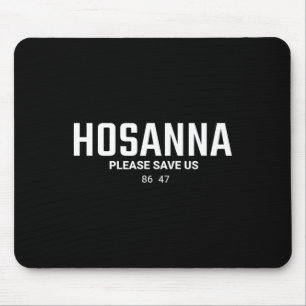 Mousepad Cristianismo Anti-Trump 86 47 Hosana Por Favor Sal