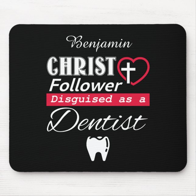 Mousepad Cristo Seguinte Disfarçado De Cristão Dentista (Frente)