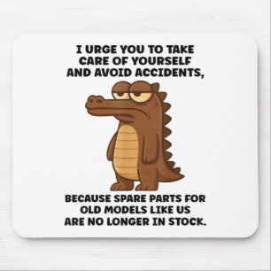 Mousepad Crocodilo, Peço-Lhe Que Cuide De Si Próprio E