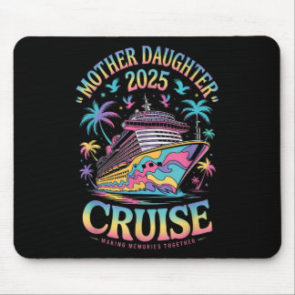 Mousepad Cruise Mother Daughter Trip 2025 Funny Mom Daughte