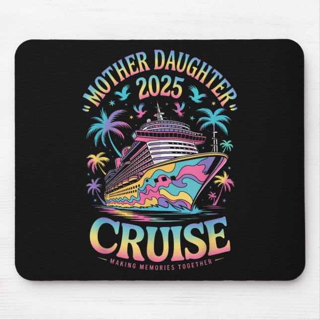 Mousepad Cruise Mother Daughter Trip 2025 Funny Mom Daughte (Frente)
