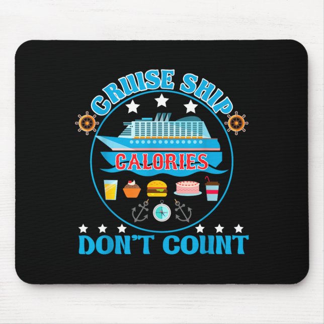 Mousepad Cruise Ship Calories Don't Count Cruising Foodie  (Frente)