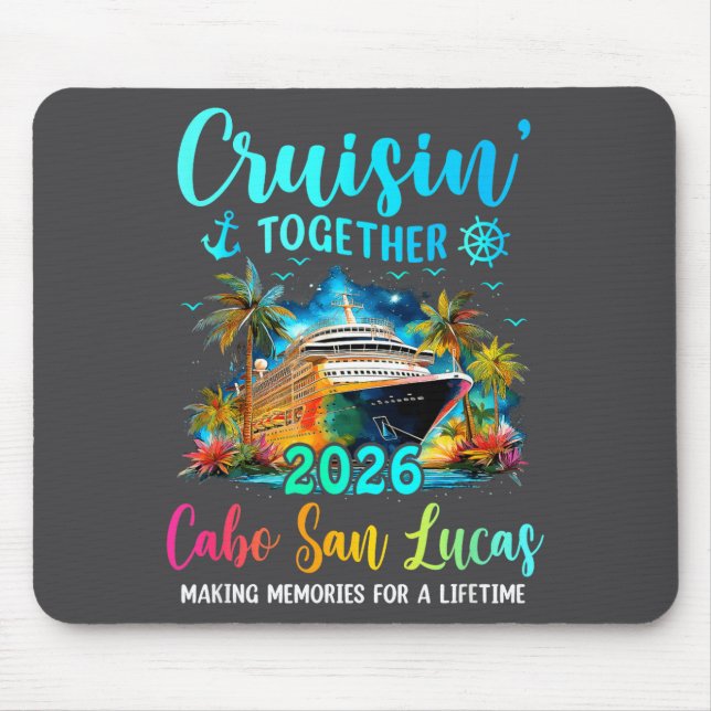 Mousepad Cruisin' Together Cabo San Lucas 2026 Family Cruis (Frente)