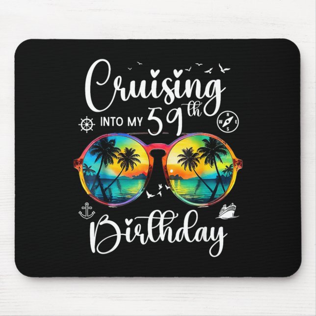 Mousepad Cruising Into My 59th Birthday Trip Vacation Cruis (Frente)