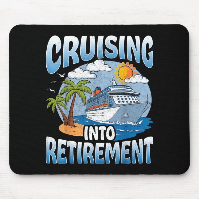 Mousepad Cruising Into Retirement Cruise Vacation Party Cru (Frente)