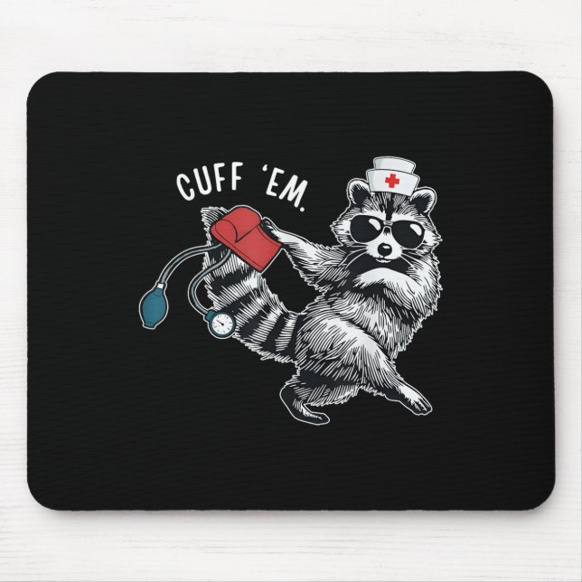 Mousepad Cuff Em Nurse Tee, Enfermeira Raccoon Appr (Frente)