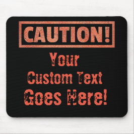 Mousepad Cuidado - Seu Texto Personalizado Vai Para Aqui!