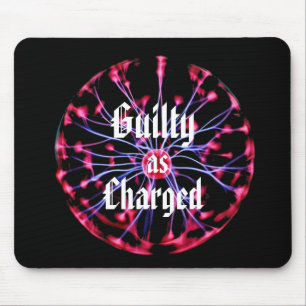Mousepad Culpado como Bola Plasmática Carregada