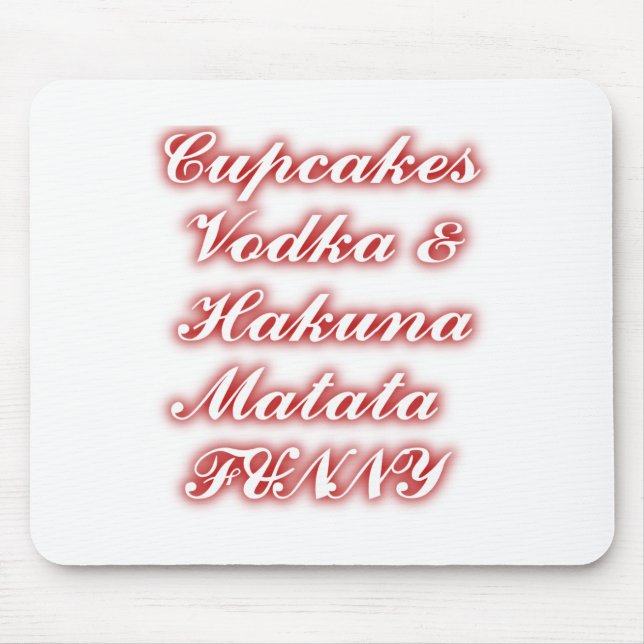 Mousepad Cupcakes vermelhos Vodka Hakuna Matata FUNNY. (Frente)