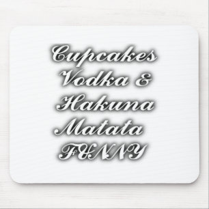 Mousepad Cupcakes Vodka Hakuna Matata DIVERTIDO