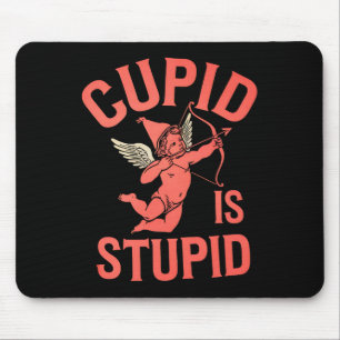 Mousepad Cupido É Idiota Dia dos Namorados Divertido