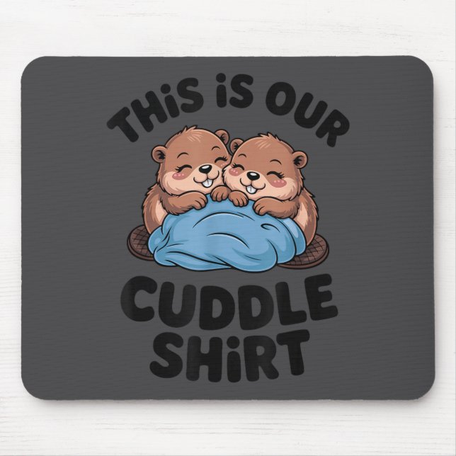 Mousepad Cute Beaver Couple This Is Our Cuddle  (Frente)