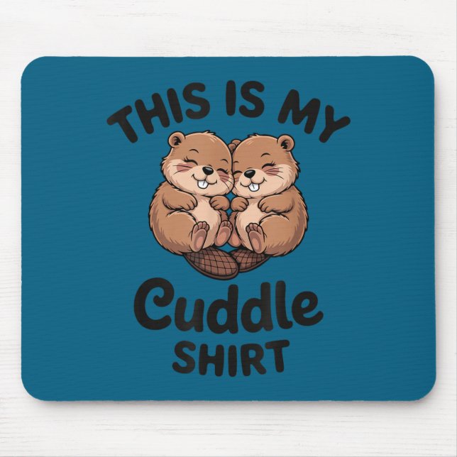 Mousepad Cute Beavers This Is My Cuddle  (Frente)