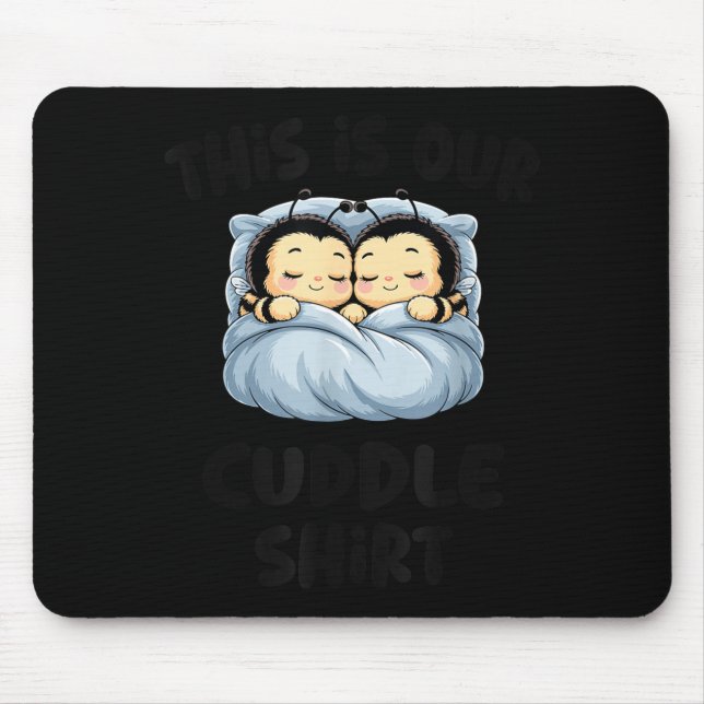 Mousepad Cute Bee Lovers This Is Our Cuddle  (Frente)