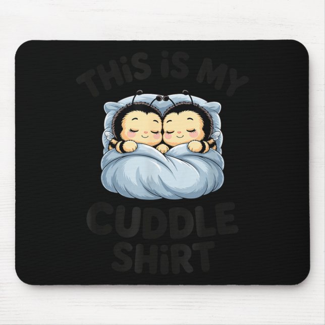 Mousepad Cute Bees Snuggle This Is My Cuddle  (Frente)