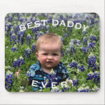 Mousepad Cute Best daddy ever personalized photo<br><div class="desc">Celebrate the dad in your life in style with this cute custom photo gift. Simply replace the photo with your own and customize the text in the edit fields provided to make this your own.</div>