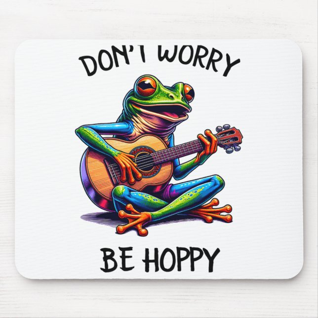 Mousepad Cute Frog Playing A Guitar Dont Worry Be Hoppy _2  (Frente)