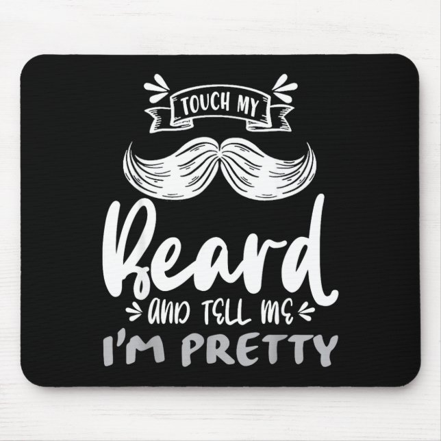 Mousepad Cute Funny Beard Quote Gift For Bearded Men And Lo (Frente)
