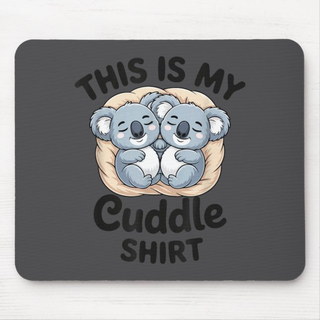Mousepad Cute Koalas Snuggle Animal Lover This Is My Cuddle (Frente)