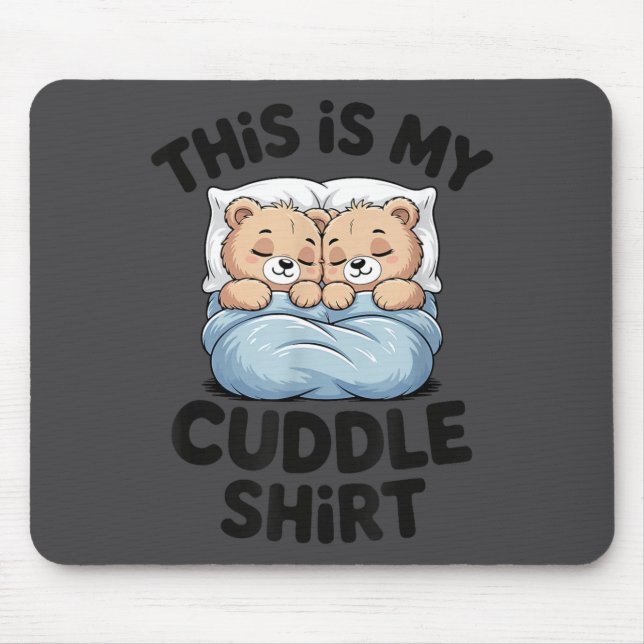 Mousepad Cute Matching Bear This Is My Cuddle  (Frente)