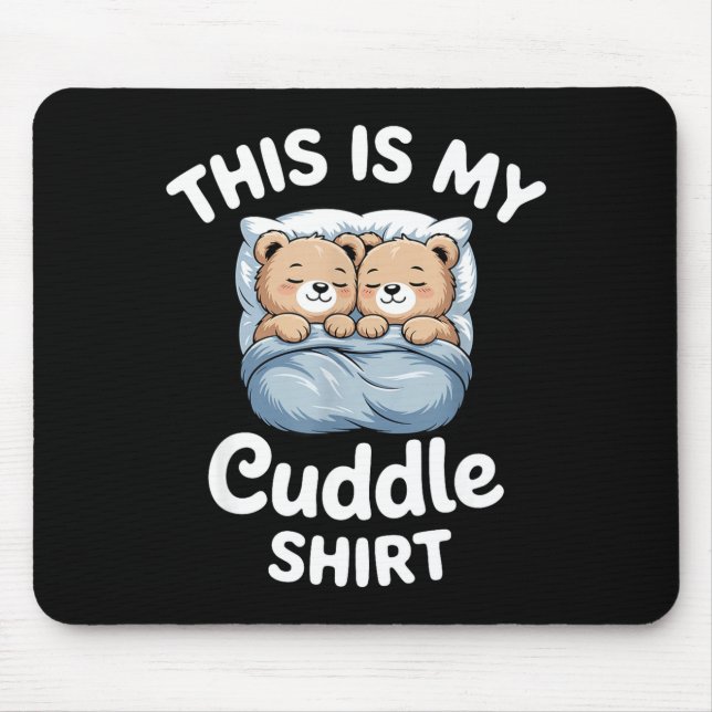 Mousepad Cute Matching Bear This Is My Cuddle  (Frente)