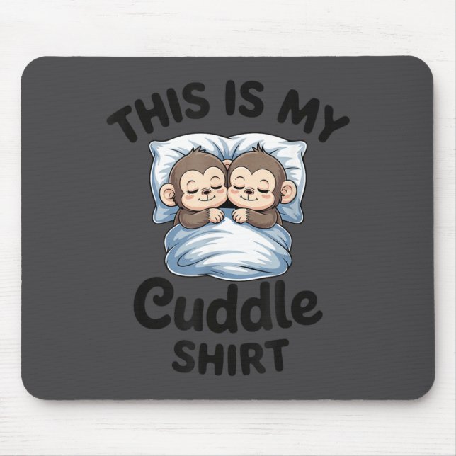 Mousepad Cute Monkey Sleep Couple This Is My Cuddle  (Frente)