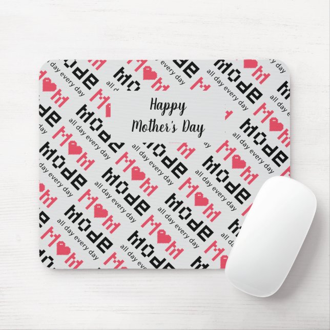 Mousepad Cute Mothers Day Funny Gag Mom Mode Custom (Com mouse)