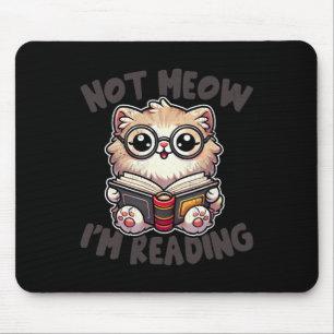 Mousepad Cute Not Meow, estou lendo uma biblioteca engraçad