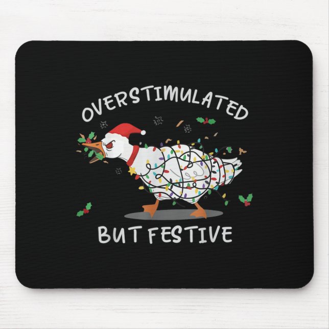 Mousepad Cute Overstimulated But Festive Funny Goose Ugly C (Frente)