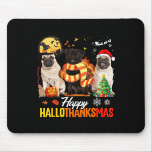 Mousepad Cute Pug Happy Hallothanksmas Halloween Thanksgivi