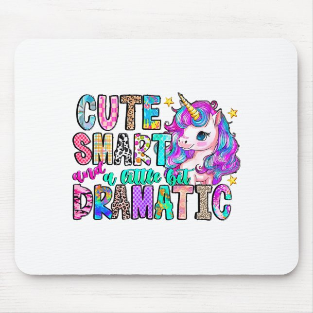 Mousepad Cute Smart And A Little Bit Dramatic Funny Unicorn (Frente)