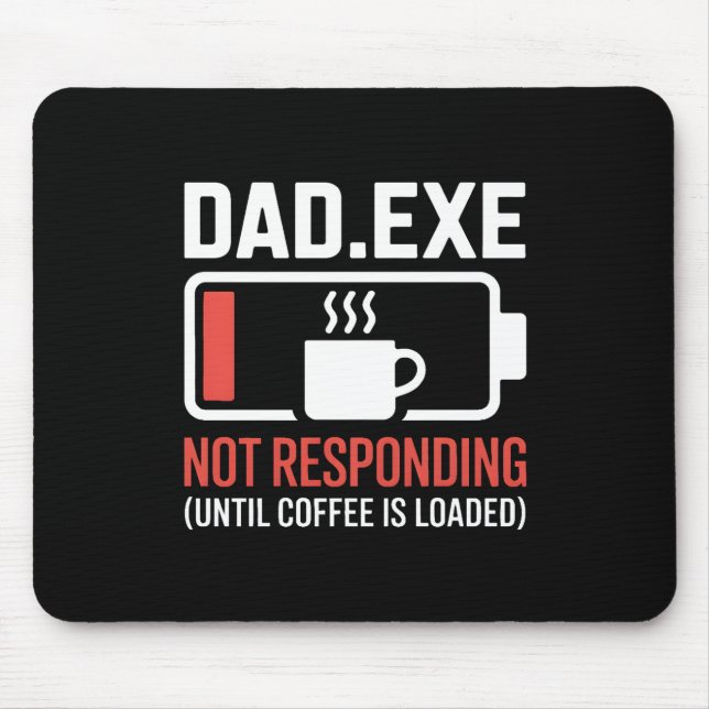 Mousepad Dad.exe Coffee Not Responding Programmer Desk (Frente)