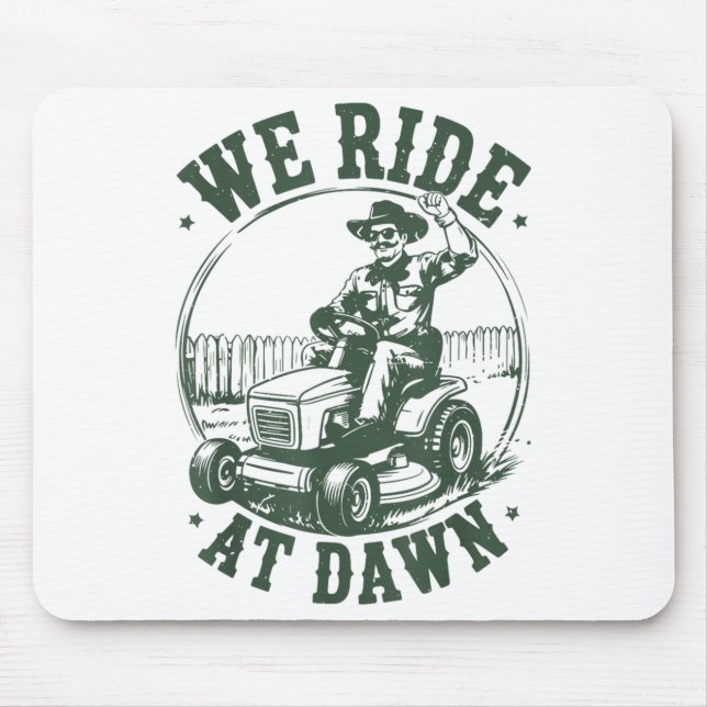 Mousepad Dad Lawn Mower We Ride At Dawn Funny Mowing Gift G (Frente)