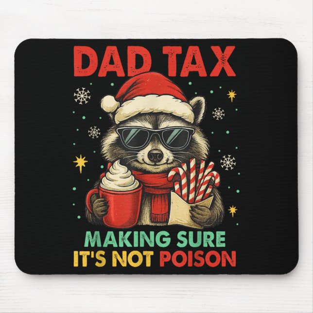 Mousepad Dad Tax Making Sure It's Not Ison Raccoon Christma (Frente)
