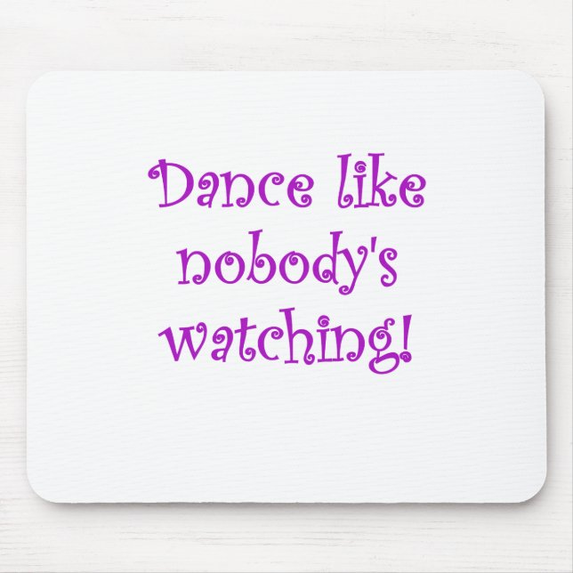 Mousepad Dança como a observação de Nobodys (Frente)