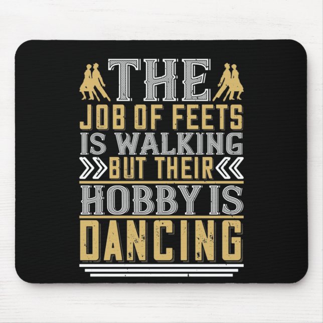 Mousepad Dançar É O Hobby Dos Pés (Frente)