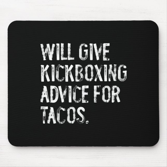 Mousepad Dará conselhos de kickboxing para tacos engraçado  (Frente)