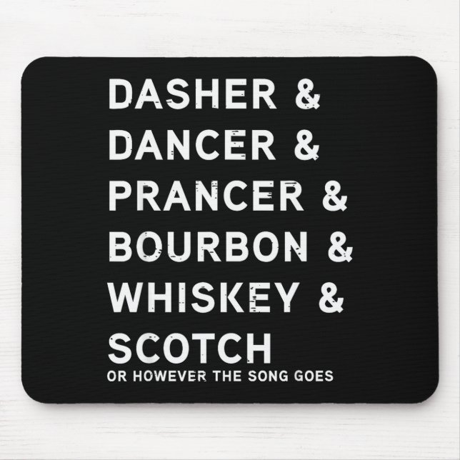 Mousepad Dasher Dancer Prancer E Bourbon Whiskey Engraçado  (Frente)