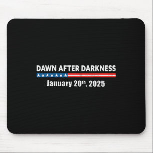 Mousepad Dawn After Darkness Janeiro 20 2025 Funny Pro Tr