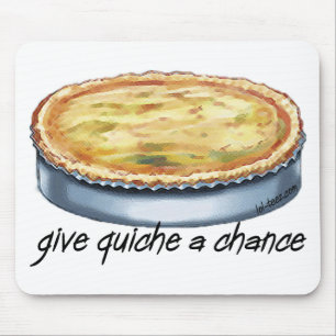 Mousepad Dê a quiche uma possibilidade
