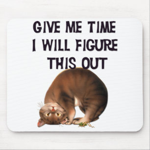 Mousepad Dê-me o tempo - gatinho de cabeça para baixo
